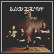 BLOOD CEREMONY - Lord Of Misrule (2016) CD